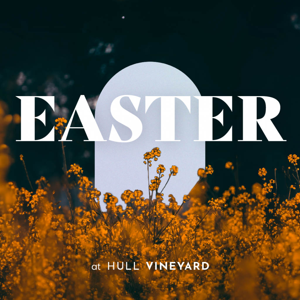 Easter at Hull Vineyard