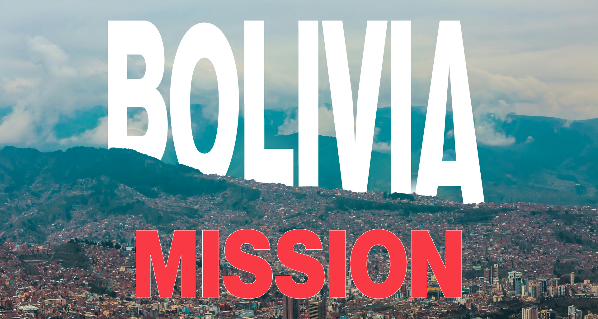 Bolivia Mission