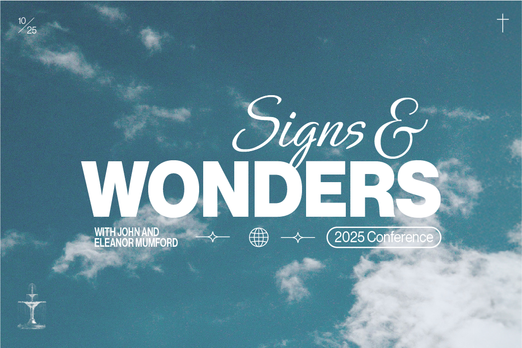 Signs & wonders Conference with John & Ele Mumford, October 2025