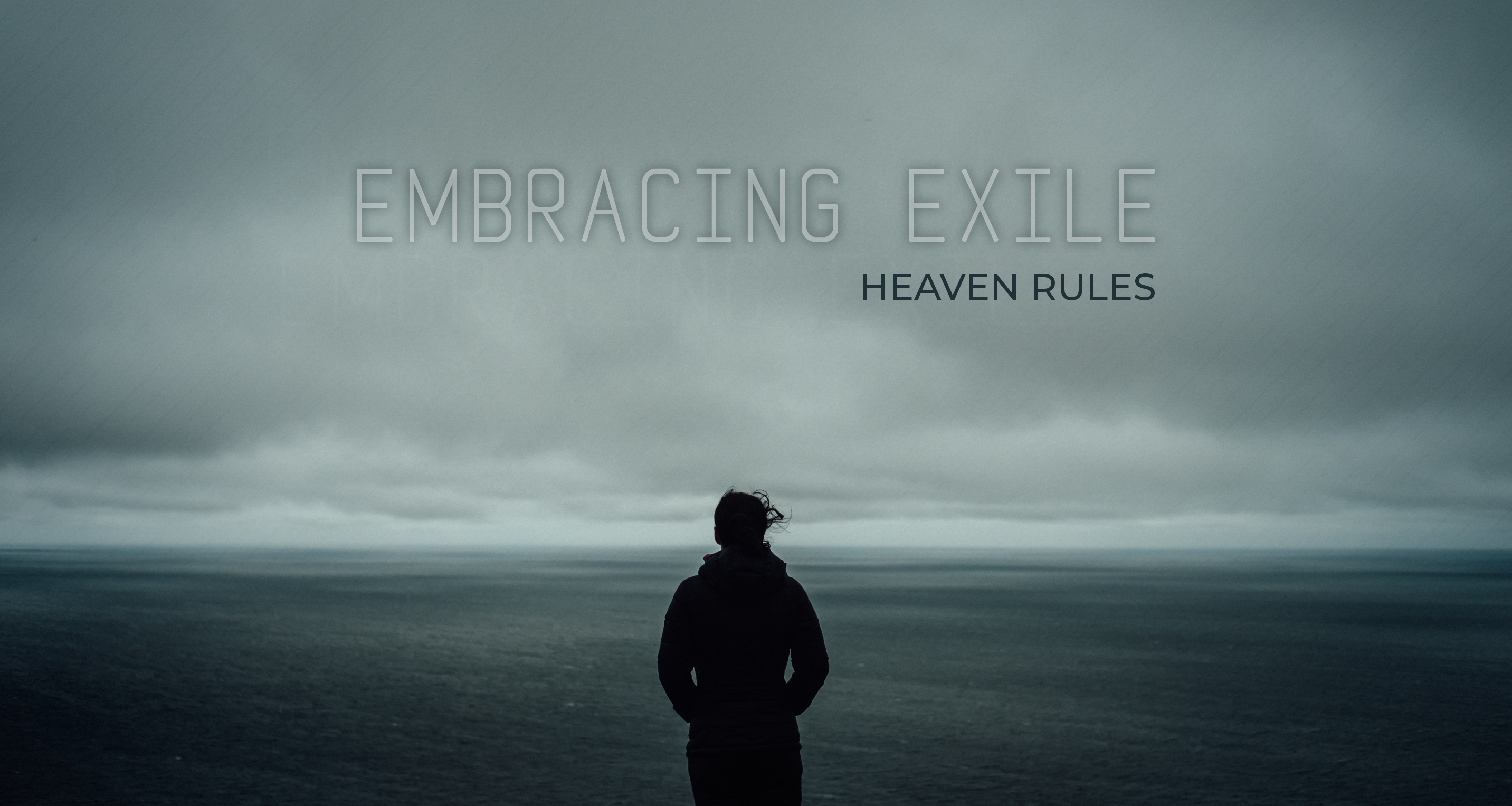 Embracing Exile // Heaven Rules // Josh Turner