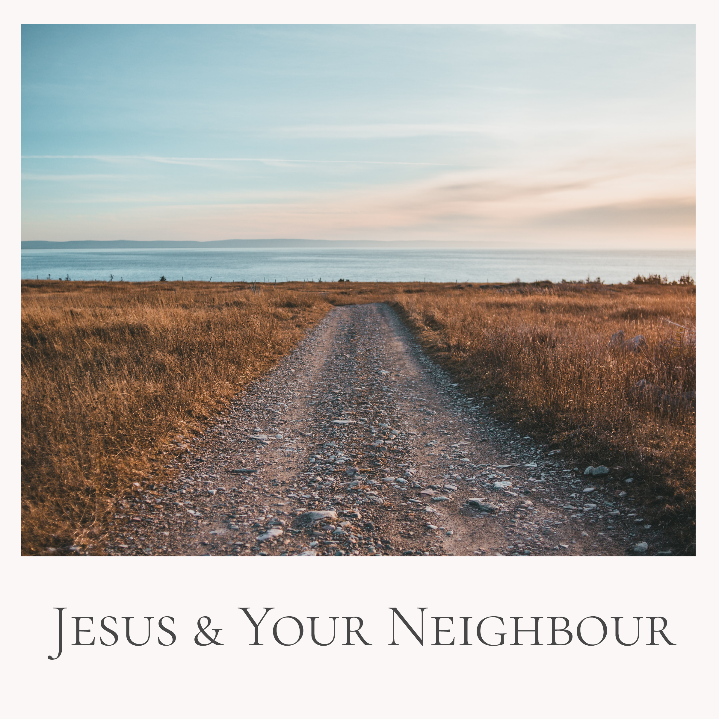 Jesus & Your Neighbour // John Clarke
